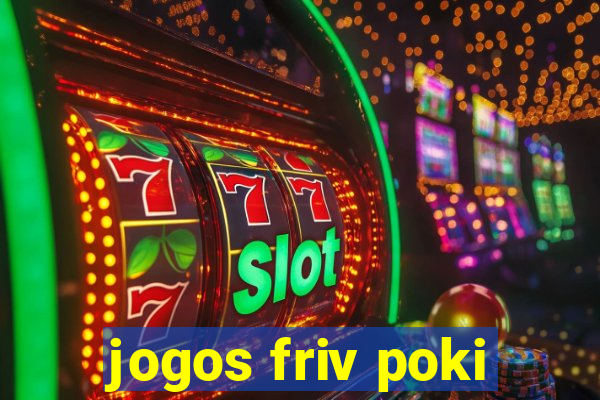 jogos friv poki